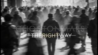 Ghost On Mars "The Right Way" - Official Visualizer