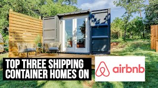 The BEST Shipping Container Homes on Airbnb | Try before you buy!