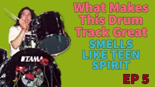 Smells Like Teen Spirit - What Makes This Drum Track Great - Episode 5