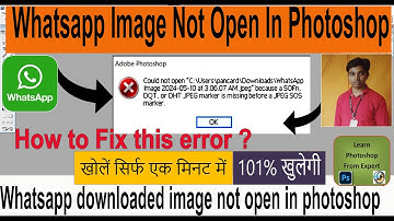whatsapp  image not open in photoshop | how to open whatsapp image in photoshop | whatsapp image