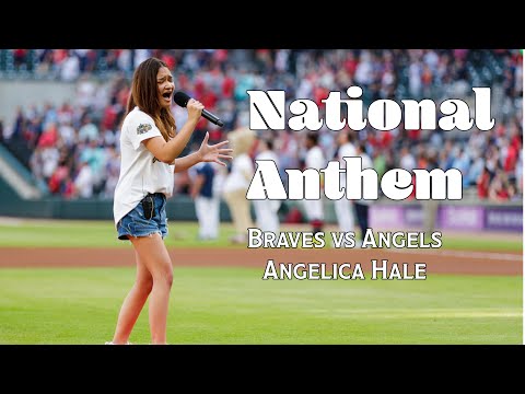 National Anthem - Atlanta Braves vs Los Angeles Angels | Angelica Hale