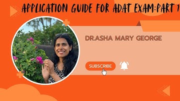 Part 1:ADAT exam : application guide in detail