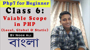 Class 6 : Variable Scope  Local, Global & Static | Php7 for Beginner (Bengali)