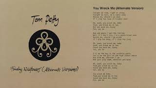 Tom Petty And The Heartbreakers - You Wreck Me (Alternate Version) [Official Audio]