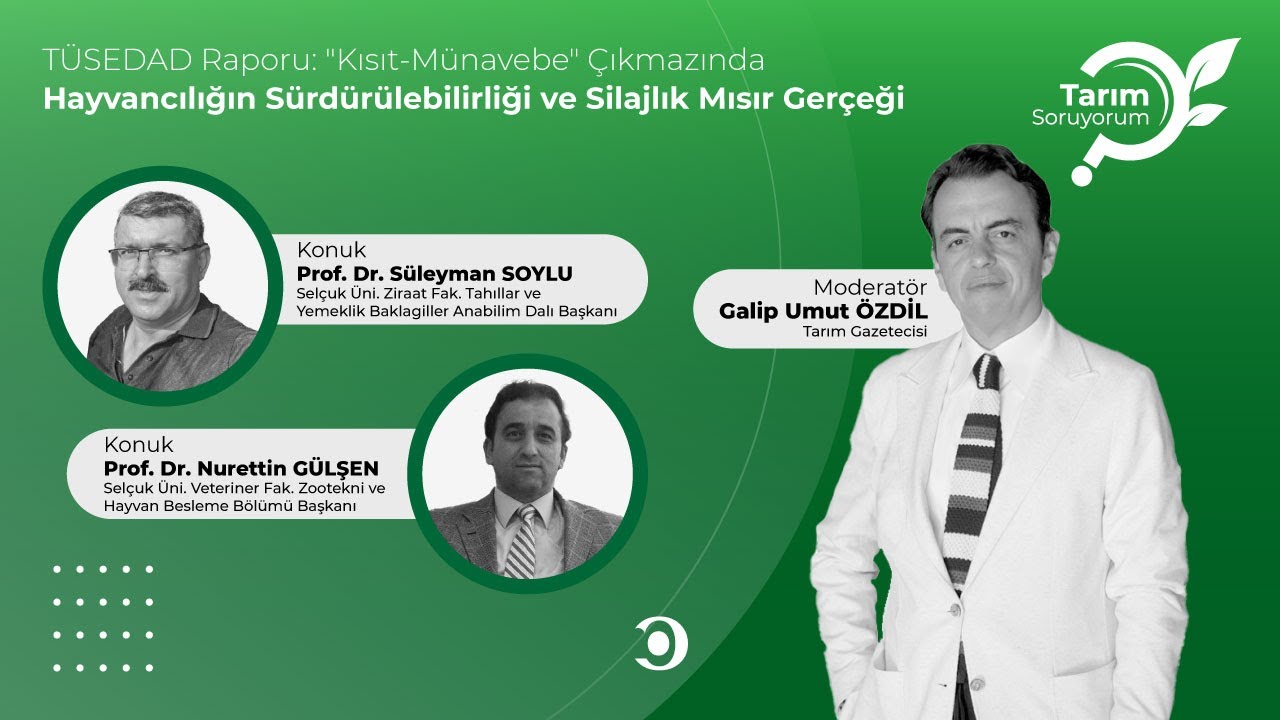 Tarım SoruYorum | TÜSEDAD Raporu: "Kısıt-Münavebe" Çıkmazında Hayvancılığın Sürdürülebilirliği