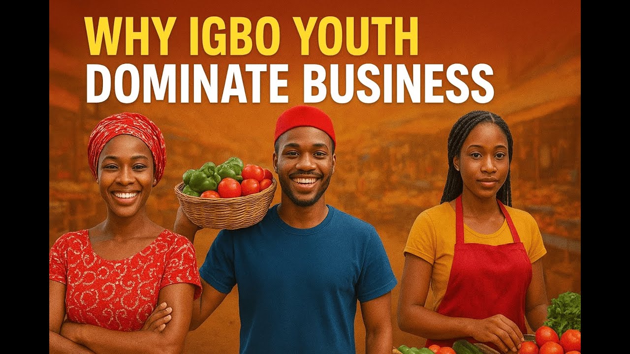 Why Igbo Youth Dominate Nigerian Business — The Untold Story of the Hustle Spirit