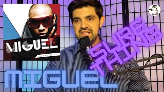 Guys...It's a SURE THING | MIGUEL ***REACTION***... So Good!