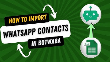 How to Import WhatsApp Contacts in BotWaba