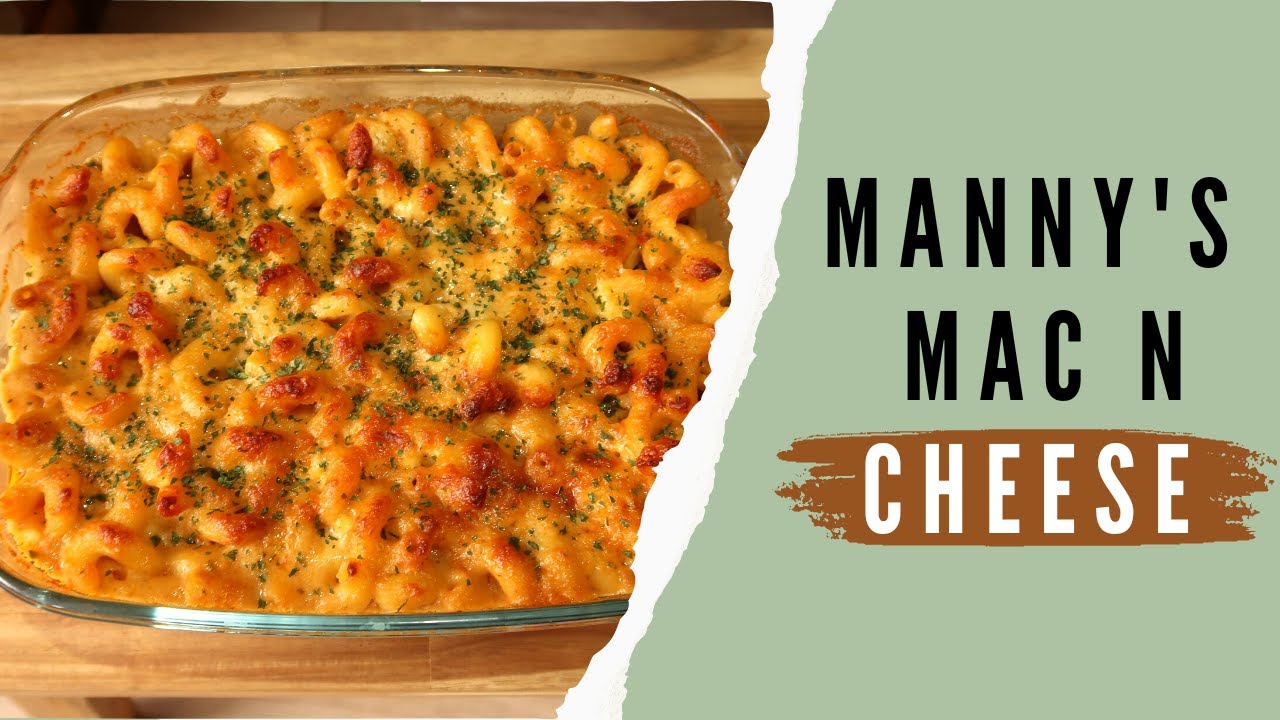 The Best Mac and Cheese Recipe Manny's Mac and Cheese YouTube