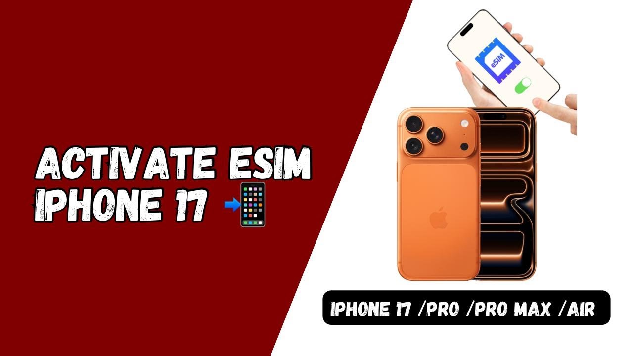 How to Activate eSIM on iPhone 17, Pro, and Pro Max (Transfer your