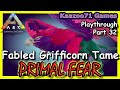 Ark Primal Fear - Part 32💥Fabled Grifficorn Tame
