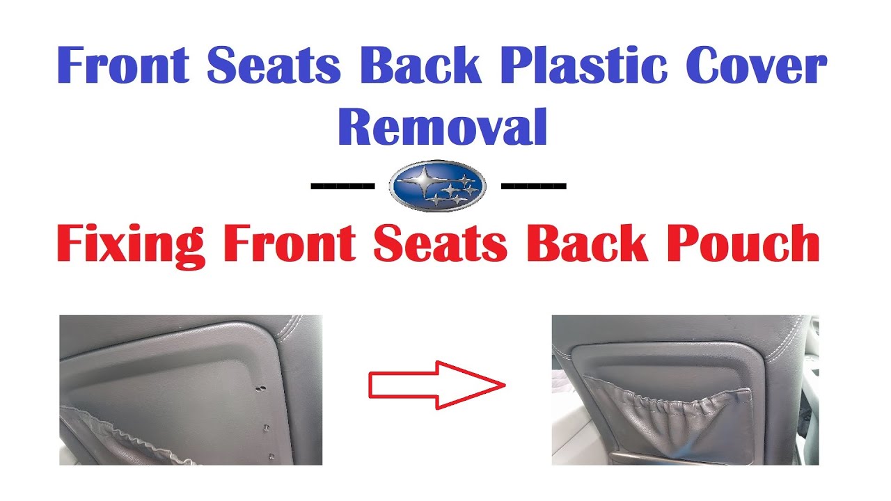 Front Seat Back Plastic Cover Removal on Subaru Tribeca YouTube