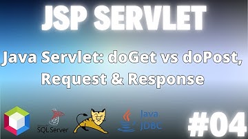 #04 Phân biệt doGet và doPost , Request & Response (HttpServletRequest, HttpServletResponse)