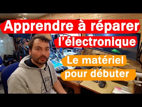 Apprendre à réparer l&rsquo;électronique - Le matériel