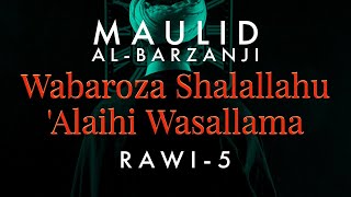 AlBarzanji Rawi 5 atau Barzanji Atiril 5 || Wabaroza Shallallahu Alaihi Wasallama