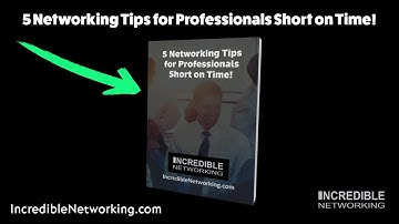 5 Networking Tips for Professionals Short on Time!