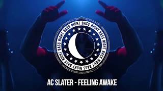 Video thumbnail of "AC Slater - Feeling Awake"