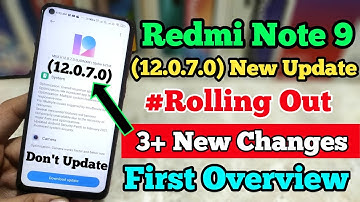 Redmi Note 9 (12.0.7.0) New Update Rolling Out | 3+ New Changes | First Look| Download Link 12.0.7.0