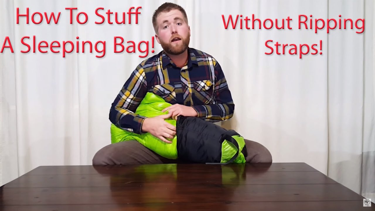 How To Compress And Stuff A Sleeping Bag Without Breaking The Straps! -  Outdoor Vitals 