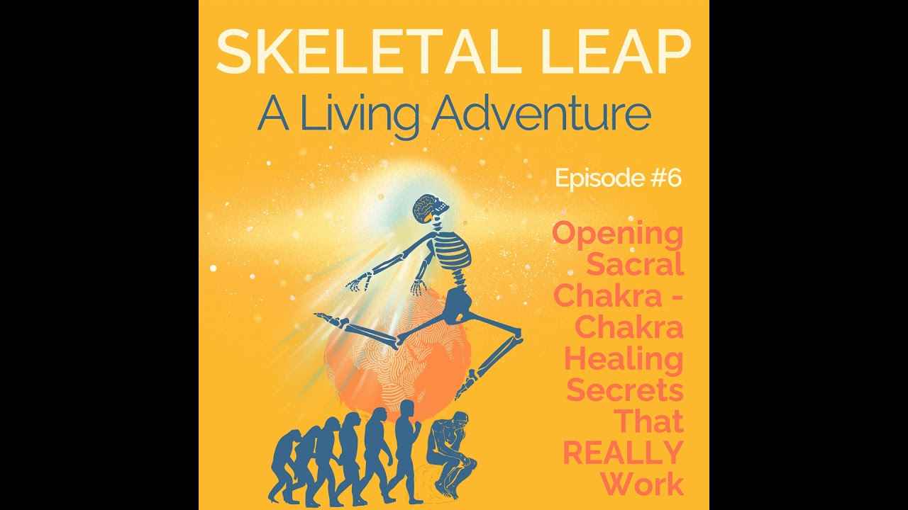 Opening Sacral Chakra: Chakra Healing Secrets That REALLY Work – Podcast Episode 6