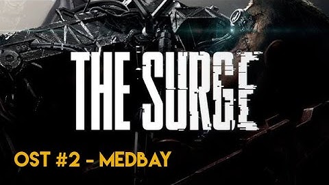 The Surge - Original Soundtrack - #2 MedBay Theme - Prisoner by Stumfol