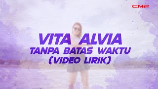 Download lagu Vita Alvia - Tanpa Batas Waktu mp3