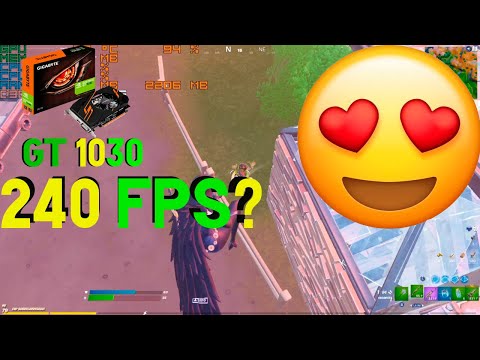 GT 1030 FORTNITE