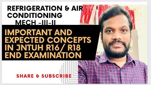 REFRIGERATION AND AIR CONDITIONING (R&AC) IMPORTANT  QUESTIONS AND CONCEPTS-JNTUH R18/R16-MECHANICAL