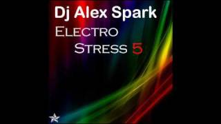 DJ Alex Spark Electro Stress 5