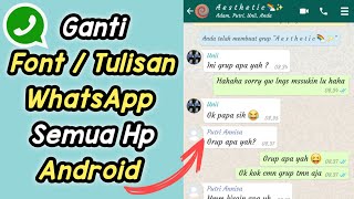 Cara Mengganti Gaya Font Whatsapp di semua Hp Android 100% Berhasil