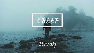 Itsabudy - Creep (cover) | Lyrics Resimi