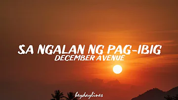 December Avenue - Sa Ngalan Ng Pag-Ibig (Lyrics)