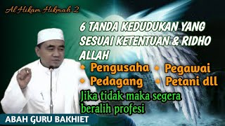 6 Tanda Kedudukan Kita sesuai Ketentuan dan Ridha Allah || Tuan Guru Bakhiet