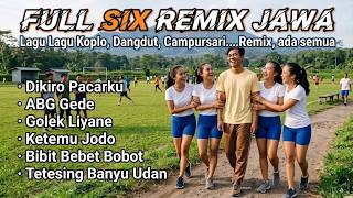 FULL SIX JAVANESE REMIX - The Latest Koplo Dangdut Campursari Songs. Perfect for Your Relaxing Time
