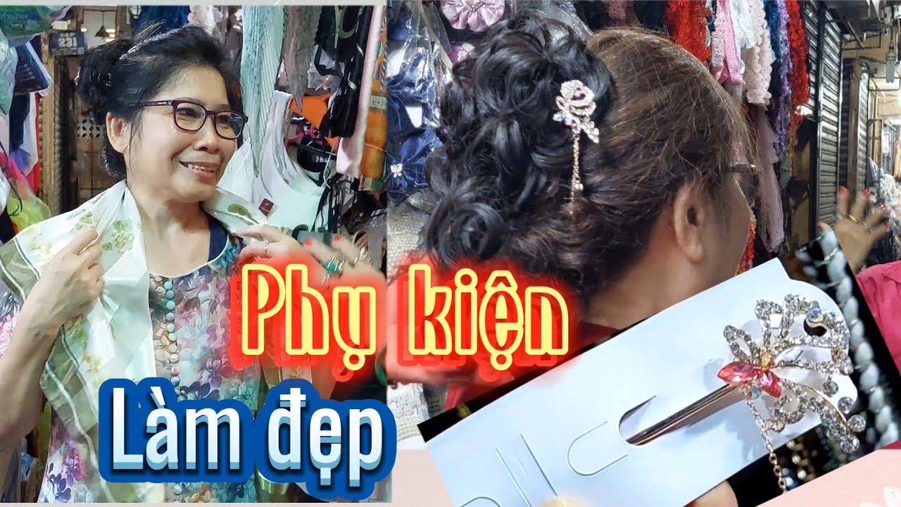 Vlog 540 : Phụ kiện làm đẹp cho phụ nữ ( Khăn choàng / tóc giả / Trâm cài / trang sức ... )