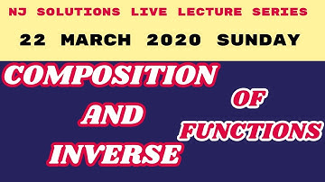 Composition and Inverse of Functions by Naveed Jafar Live Lec 22 March 2020