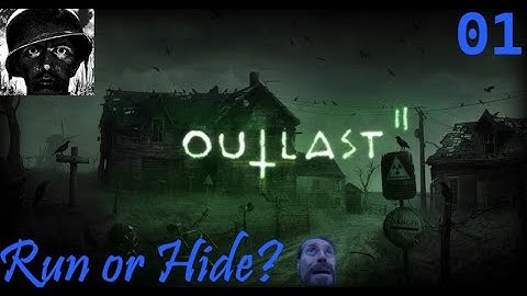 Outlast 2 [Run or Hide?] First Experience Gameplay - Part 1