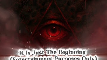 It Is Just The Beginning (Entertainment Purposes Only)