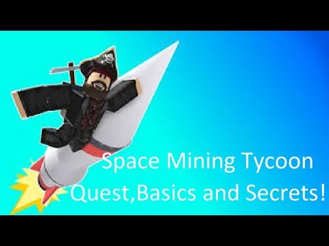 Space Mining Tycoon | Basics,Quests + Secrets!