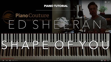 Ed Sheeran - Shape Of You | Piano Tutorial