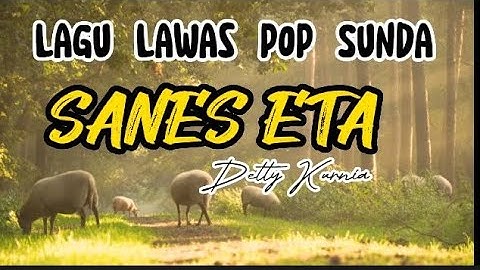 Pop Sunda || SANES ETA || detty kurnia