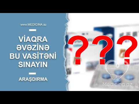 Viaqra əvəzinə bu dərmanı sınayın - Araşdırma