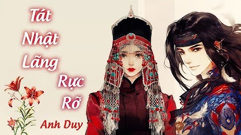 Tát Nhật Lãng Rực Rỡ | Anh Duy