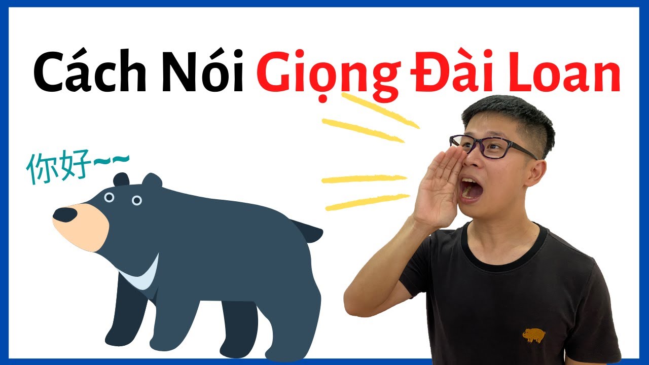 Học nói tiếng đài loan | 5 Cách Nói Giọng Đài Loan (2020)