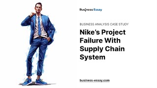 Nikes Project Failure With Supply Chain System - Essay Example