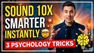 3 Psychology Tricks to Sound 10X Smarter Instantly 🤯
