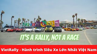 Full hành trình VietRally - nhiều siêu xe nhất Việt Nam đến Nova Hills Mũi Né