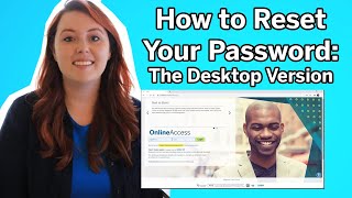 How to Reset your Password:  The Desktop Version
