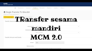 TRansfer sesama mandiri memakai MCM 2.0 { Mandiri Cash Management 2.0 ) screenshot 2