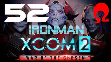 Omega Alden Plays XCOM 2 War of the Chosen - Part 52